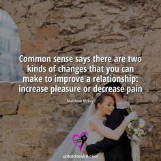 a man and woman embracing each other with the words common sense says there are two kinds of changes that you can make to improve a