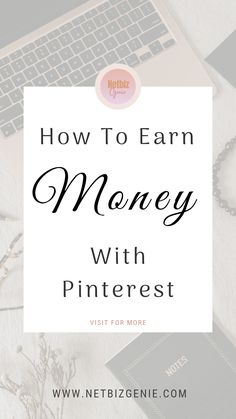 a laptop with the words how to earn money with pinterest on it and an image