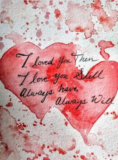 a red heart with the words i loved you until i love you still always always will