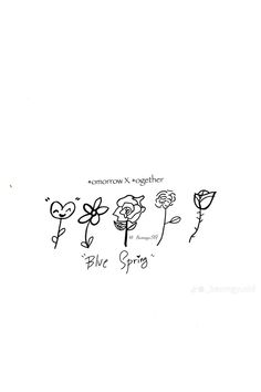 the words blue spring written in black ink on a white background with flowers and leaves