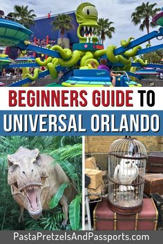 the ultimate guide to universal orlando, florida with pictures of dinosaurs and other things in it