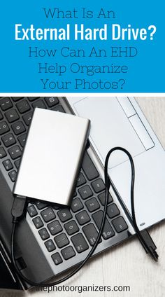 an external hard drive sitting on top of a laptop computer with the words, what is an external hard drive? how can an edd help organize your photos?