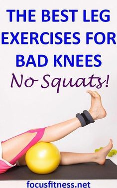 the best leg exercises for bad knees no squats