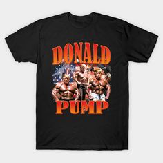 Donald Pump Vintage Gym Pump Cover T-Shirt | Trump Meme Training T-Shirt | Funny Bootleg Style Presidential Election Gym Rat T-Shirt -- Choose from our vast selection of Crewneck and V-Neck T-Shirts to match with your favorite design to make the perfect graphic T-Shirt. Pick your favorite: Classic, Boxy, Tri-Blend, V-Neck, or Premium. Customize your color! For men and women. Gym Pump Cover, Gym Meme, Gym Pump, Vintage Gym, Pump Cover, Gym Rat, T Shirt Funny, V Neck T Shirt, Graphic T Shirt