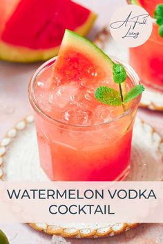 watermelon vodka cocktail with mint garnish in a glass on a plate