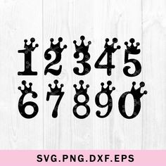 the numbers and crown svg files are available for use in crafts, cards or other projects