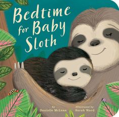 the book cover for bedtime for baby sloth