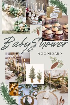 the baby's shower mood board is filled with green and white decorations, pine cones, candles, cupcakes