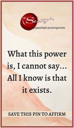 an image with the quote what this power is, i cannot say all i know is that it exits save this pin to affirm