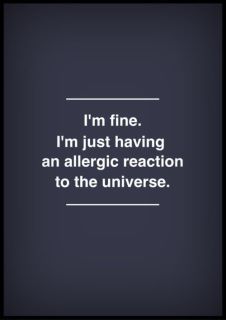 Histamine. Yes this sums up my life now Asthma Humor, Illness Humor, Multiple Chemical Sensitivity, Mast Cell Activation Syndrome, Mast Cell, Spoonie Life, Ehlers Danlos Syndrome, I'm Fine