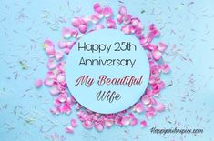 happy 25th anniversary my beautiful wife with pink flowers and petals on light blue background greeting card