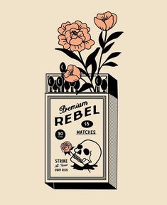 an illustration of a skull and flowers in a tube with the words, premium rebel matches