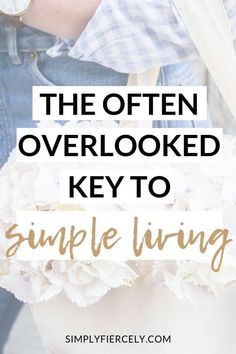 Why are things that are supposed to be simple, sometimes so hard to do? Find out the often overlooked key to simple living. #minimalism #simpleliving Earthy Modern Living Room, Lifestyle Improvement, Minimalism Tips, Simplicity Living, Minimalist Mindset, Wholehearted Living, Importance Of Self Care, Living Simple Life, Earthy Modern