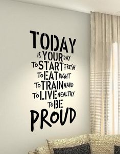 a black and white wall decal that says today is your day to start fresh