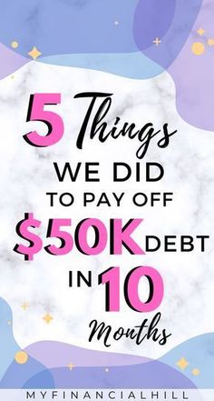 the 5 things we did to pay off $ 50k in 10 months by my financialhill