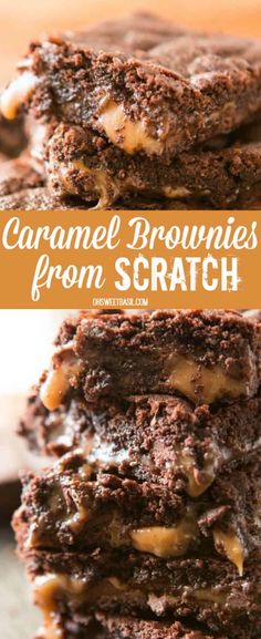 chocolate caramel brownies from scratch stacked on top of each other with the words caramel brownies from scratch