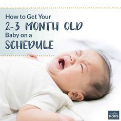 a baby laying on top of a bed with the words how to get your 2 - 3 month old baby on a schedule