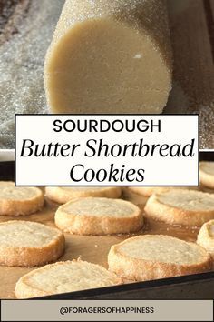 a close up of some shortbread cookies in a pan with the words sourdough butter shortbread cookies