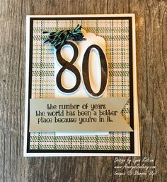 a card with the number 80 on it and an inscription that reads,'the number of years the world has been a better place because you '