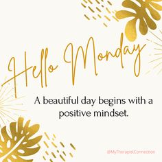 the words hello monday are written in gold on a white background with flowers and leaves