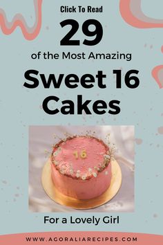 a pink cake with the words sweet 16 cakes on it and an image of a number twenty