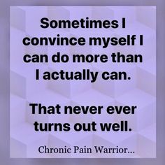 Fnd Awareness Quotes, Autoimmune Disease Quotes, Disease Quote, Complex Regional Pain Syndrome, Spoonie Life, Chronic Migraines, Fatigue Syndrome, My Self