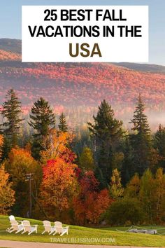 the mountains and trees with text overlay that reads 25 best fall vacations in the usa