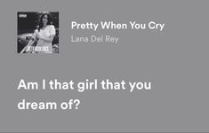 Songs Quotes, Lana Del Rey Ultraviolence, Relatable Lyrics, Lana Del Rey Lyrics, Infp T, Pretty When You Cry, Favorite Lyrics