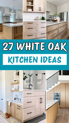 Collage of modern kitchens featuring white oak cabinets and surfaces. Styles range from sleek and minimalist to warm and inviting. Text reads "27 White Oak Kitchen Ideas," suggesting inspiration for home decor. Clean, bright, and versatile designs enhance any space.