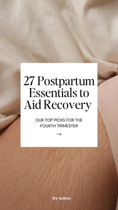 the back of a woman's stomach with text over it that reads, 27 postpartum essentials to aid recovery