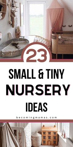 small and tiny nursery ideas with text overlay