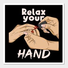 Relax your hand. A beautiful Design for all Manicurists & Nail Artists. Cool Nail Tech Quote perfect for any Nail Artist for their Working day in the Nail Salon. -- Choose from our vast selection of art prints and posters to match with your desired size to make the perfect print or poster. Pick your favorite: Movies, TV Shows, Art, and so much more! Available in mini, small, medium, large, and extra-large depending on the design. For men, women, and children. Perfect for decoration. Nail Salons Ideas, Nail Poster Design Ideas, Nail Art Poster Design, Nail Art Poster, Nail Wallpaper Aesthetic, Nails Aesthetic Wallpaper, Nail Wallpaper, Nail Tech Poster Ideas, Nail Salon Art