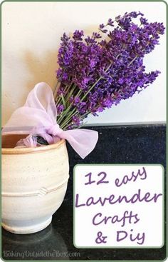 lavender flowers sitting in a white vase with the words 12 easy lavender crafts and diy