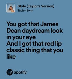 a blue background with the words you got that james dean daydream look in your eye and i got that red lip classic thing that you like