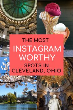 the most instagramm worthy spots in cleveland, oh is featured on this post