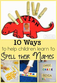 the cover of 10 ways to help children learn to spell their names with pictures and words