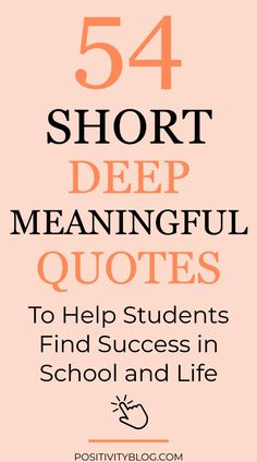 the text reads 54 short deep meaning quotes to help students find their way into school and life