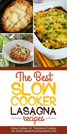 the best slow cooker lasagna recipe is in this collage and it's easy to make