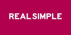 the words real simple are white on a magenta pink background, and there is no image to describe