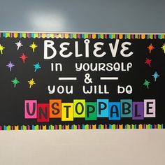 a sign that says, believe in yourself and you will be unstoppable