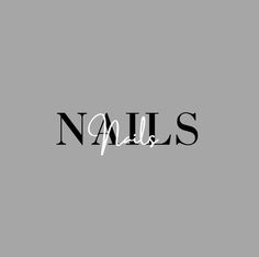 the word nails written in black and white on a gray background with an inscription below it