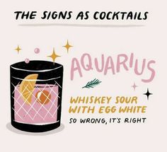 Whiskey Sour, Age Of Aquarius, Aquarius Zodiac, Astronomy, Zodiac Signs, Astrology