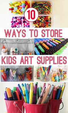 the top ten ways to store kids'art supplies in plastic containers and buckets