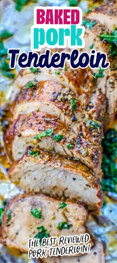 baked pork tendereon on foil with parsley in the foreground and text overlay that reads baked pork tendereon