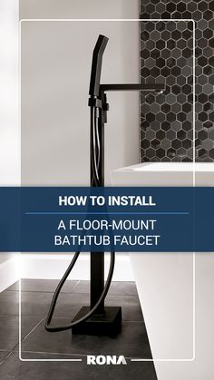 an image of a bathroom setting with the text installer un robinet de bain autoportant