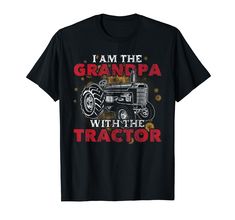 i am the grandpa with the tractor t - shirt