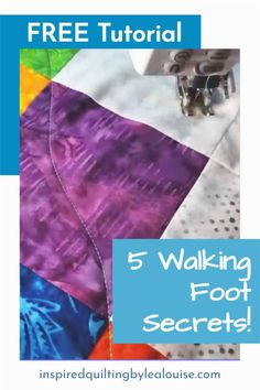 a quilter's block with the words 5 walking foot secrets on it and an image