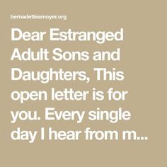 the text reads dear arranged adult sons and daughters, this open letter is for you every single day i hear from m