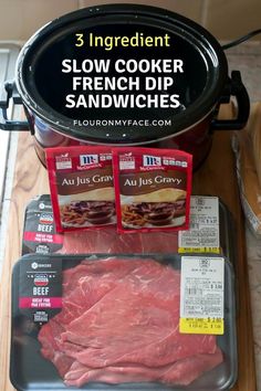 the ingredients for slow cooker french dip sandwiches are displayed in front of an open crock pot