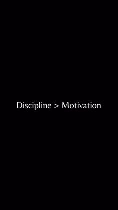 a black background with the words discipline and motivation